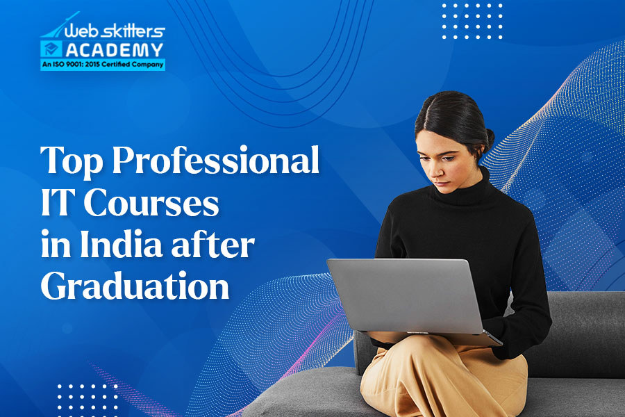 Top 10 Professional IT Courses in India after Graduation