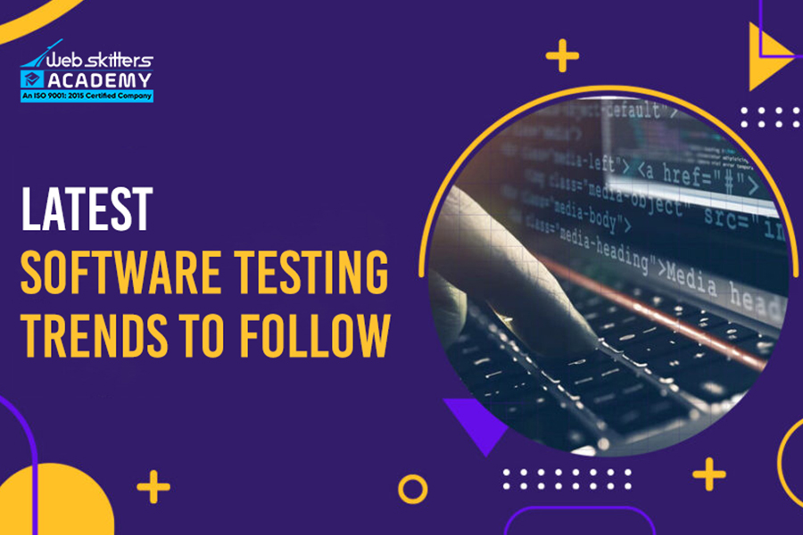 Latest Software Testing Trends To Follow