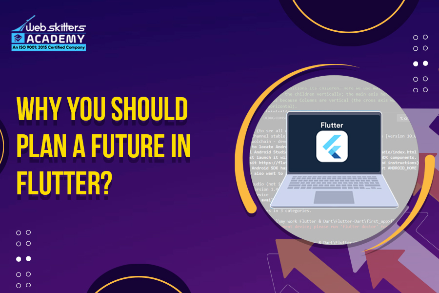 Why You Should Plan A Future In Flutter?