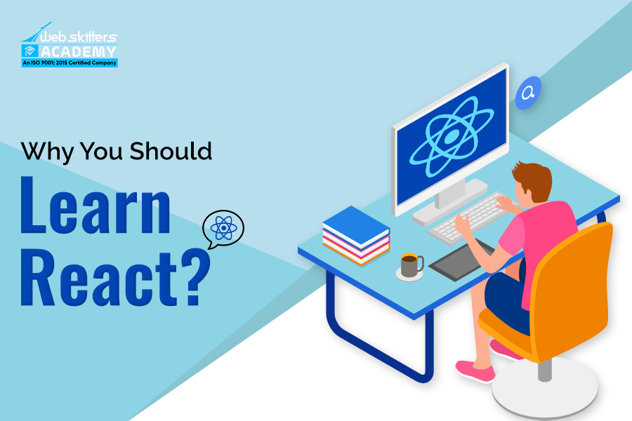 Why You Should Learn React?