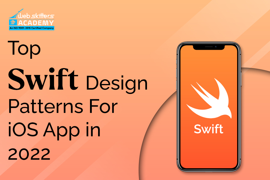 Top Swift Design Patterns For iOS App 2022