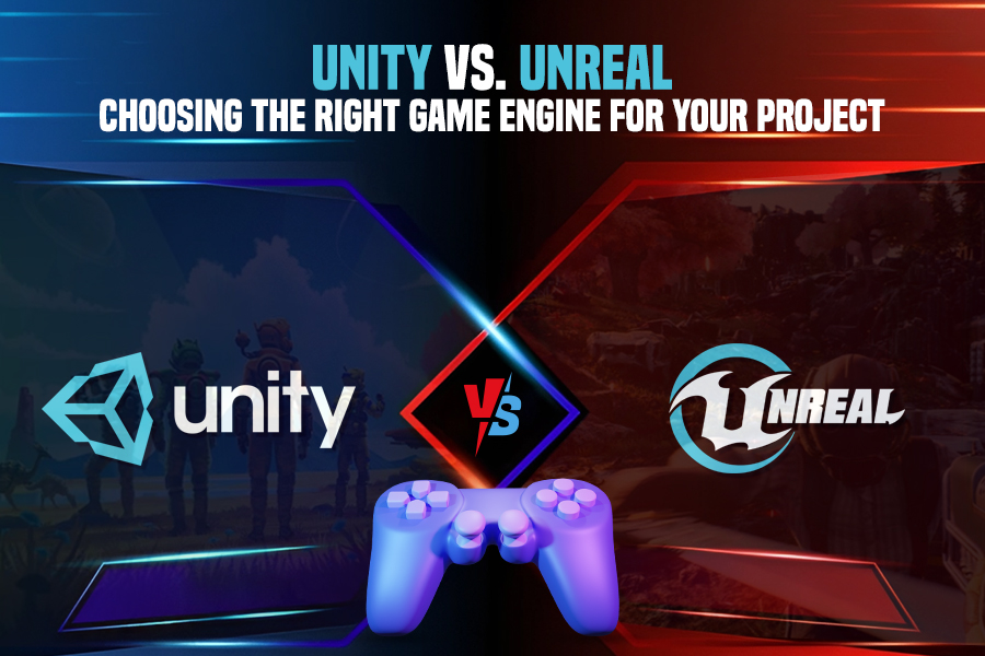 Unity vs. Unreal: Choosing Right Game Engine for Your Project