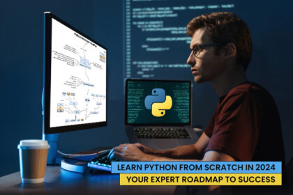 Learn Python from Scratch in 2024: Your Expert Roadmap to Success