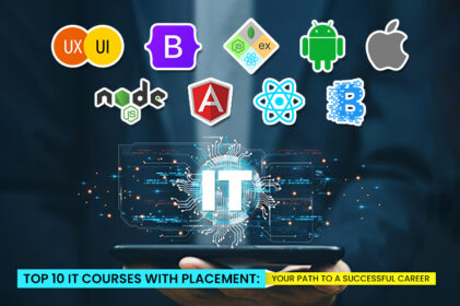 Top 10 IT Courses with Placement: Your Path to a Successful Career